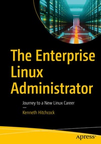 Enlarge image Cover: The Enterprise Linux Administrator - APress
