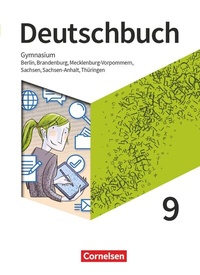 Abbildung von: Deutschbuch Gymnasium - Berlin, Brandenburg, Mecklenburg-Vorpommern, Sachsen, Sachsen-Anhalt und Thüringen - Ausgabe 2019 - 9. Schuljahr - Cornelsen Verlag