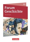 Cover: Forum Geschichte - Neue Ausgabe - Oberstufe Gymnasium Bayern - Ausgabe ab 2023 - 11. Jahrgangsstufe - Cornelsen Verlag