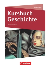 Abbildung von: Kursbuch Geschichte - Rheinland-Pfalz - Ausgabe 2023 - Gesamtband - Cornelsen Verlag
