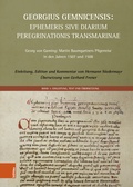 Bild: Georgius Gemnicensis: Ephemeris sive Diarium peregrinationis transmarinae - Böhlau