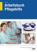 Cover: Arbeitsbuch Pflegehilfe - Verlag Handwerk und Technik