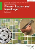 Cover: L&ouml;sungen zu Lernfeld Bautechnik Fliesen-, Platten- und Mosaikleger - Verlag Handwerk und Technik