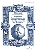 Cover: Mikrokosmen. &Auml;sthetische Formen und diskursive Figurationen einer Repr&auml;sentativit&auml;t des Partikularen - Peter Lang Verlag