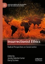 Cover: Insurrectionist Ethics - Palgrave Macmillan