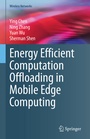 Cover: Energy Efficient Computation Offloading in Mobile Edge Computing - Springer