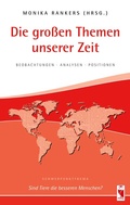Cover: Die gro&szlig;en Themen unserer Zeit. Beobachtungen  Analysen  Positionen. 30. Ausgabe - Frieling & Huffmann