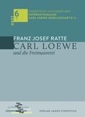 Cover: Carl Loewe und die Freimaurerei - Stekovics, J