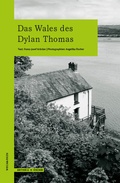 Cover: Das Wales des Dylan Thomas - Edition A. B. Fischer