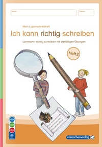 Abbildung von: Mein Lupenschreibheft 2 - Ich kann richtig schreiben - Ausgabe mit Artikelkennzeichnung (DaZ) - sternchenverlag