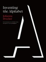 Cover: Inventing the Alphabet - University of Chicago Press