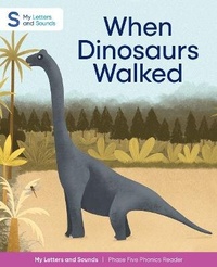 Enlarge image Cover: When Dinosaurs Walked - Schofield & Sims Ltd