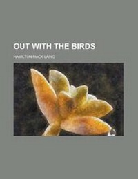Enlarge image Cover: Out with the Birds - Rarebooksclub.com