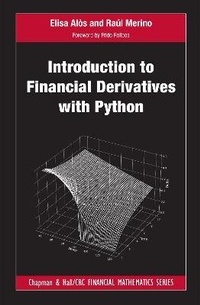 Enlarge image Cover: Introduction to Financial Derivatives with Python - Chapman & Hall/CRC