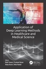 Cover: Application of Deep Learning Methods in Healthcare and Medical Science - Apple Academic Press Inc.