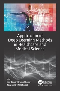 Enlarge image Cover: Application of Deep Learning Methods in Healthcare and Medical Science - Apple Academic Press Inc.
