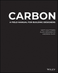 Enlarge image Cover: Carbon - A Field Manual for Building Designers - Wiley