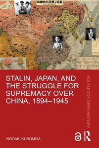 Abbildung von: Stalin, Japan, and the Struggle for Supremacy over China, 1894-1945 - Routledge