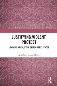 Abbildung von: Justifying Violent Protest - Routledge
