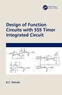 Cover: Design of Function Circuits with 555 Timer Integrated Circuit - CRC Press