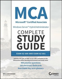 Abbildung von: MCA Windows Server Hybrid Administrator Complete Study Guide with 400 Practice Test Questions - Jossey-Bass