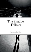 Cover: The Shadow Follows - Lulu.com