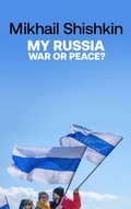 Cover: My Russia: War or Peace? - riverrun