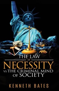 Abbildung von: The Law of Necessity vs. The Criminal Mind of Society - Cadmus Publishing