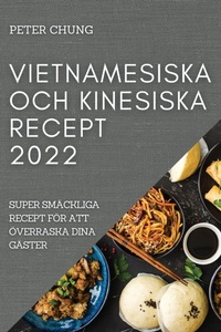 Abbildung von: Vietnamesiska Och Kinesiska Recept 2022 - PETER CHUNG