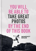 Cover: You Will be Able to Take Great Photos by The End of This Book - Ilex Press