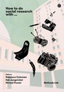 Cover: How To Do Social Research With - Goldsmith's Press