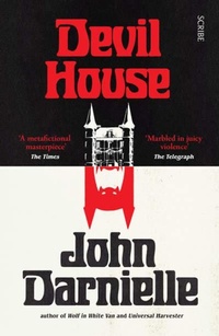 Enlarge image Cover: Devil House - Scribe Publications