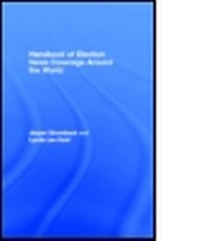 Enlarge image Cover: The Handbook of Election News Coverage Around the World - Routledge