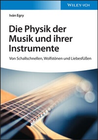 Abbildung von: Die Physik der Musik und ihrer Instrumente - Wiley-VCH