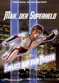 Enlarge image Cover: Max, der Superheld - Max, der Superheld
