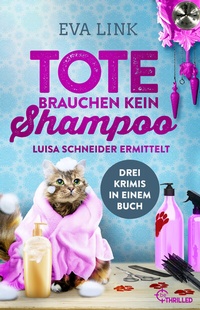 Abbildung von: Tote brauchen kein Shampoo - beTHRILLED