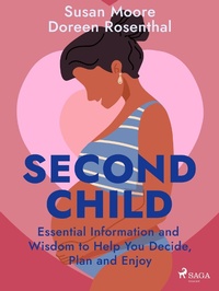 Enlarge image Cover: Second Child: Essential Information and Wisdom to Help You Decide, Plan and Enjoy - Saga Egmont