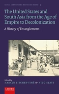 Cover: The United States and South Asia from the Age of Empire to Decolonization - Leiden University Press
