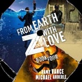 Cover: From Earth-Z with Love - HighBridge Audio