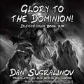 Cover: Glory to the Dominion! - Tantor Audio