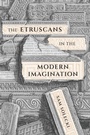 Cover: The Etruscans in the Modern Imagination - McGill-Queen's University Press