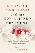 Cover: Socialist Yugoslavia and the Non-Aligned Movement - McGill-Queen's University Press