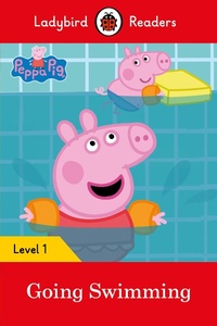 Abbildung von: Ladybird Readers Level 1 - Peppa Pig - Peppa Pig Going Swimming (ELT Graded Reader) - Ladybird