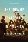 Cover: The Idea of Fraternity in America - University of Notre Dame Press
