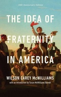 Cover: The Idea of Fraternity in America - University of Notre Dame Press