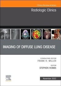 Enlarge image Cover: Imaging of Diffuse Lung Disease, An Issue of Radiologic Clinics of North America: Volume 60-6 - Elsevier