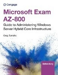 Abbildung von: Microsoft Exam Az-800: Guide to Administering Windows Server Hybrid Core Infrastructure, Loose-Leaf Version - Course Technology Inc