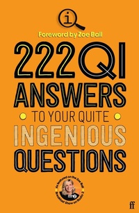 Abbildung von: 222 QI Answers to Your Quite Ingenious Questions - Faber & Faber