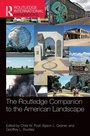 Cover: The Routledge Companion to the American Landscape - Routledge