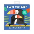 Cover: I Love You, Baby Color Magic Bath Book - Mudpuppy Press